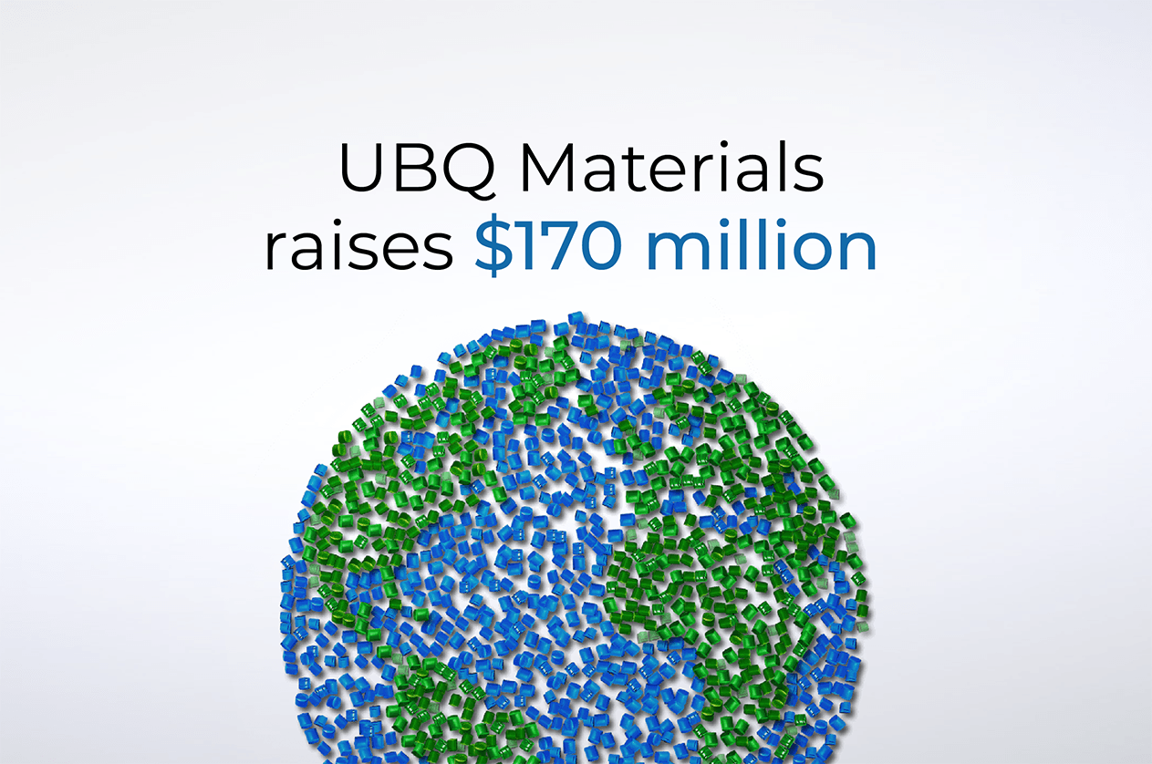 UBQ Materials Raises $170 Million.